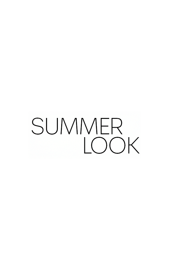 Summer Look​​